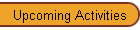 Upcoming Activities